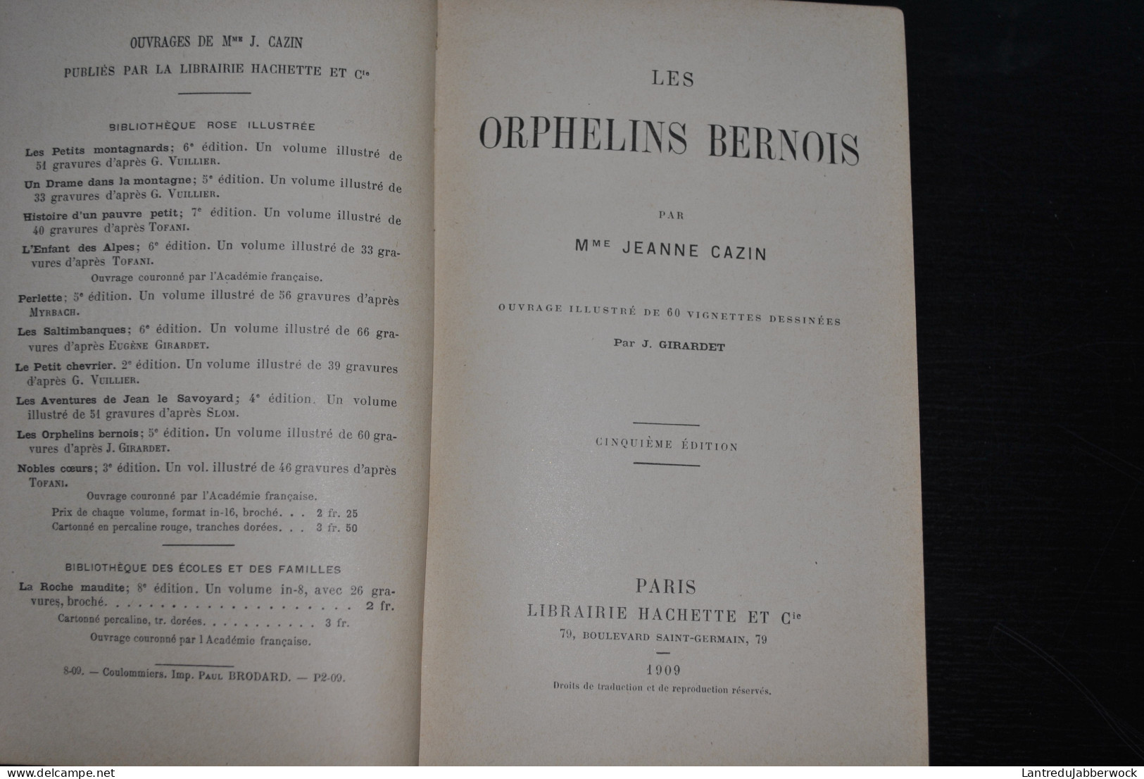 LES ORPHELINS BERNOIS PAR MME JEANNE CAZIN BIBLIOTHEQUE ROSE ILLUSTREE HACHETTE 1909 TRANCHE DOREE ILLUSTRATION GIRARDET - Bibliotheque Rose