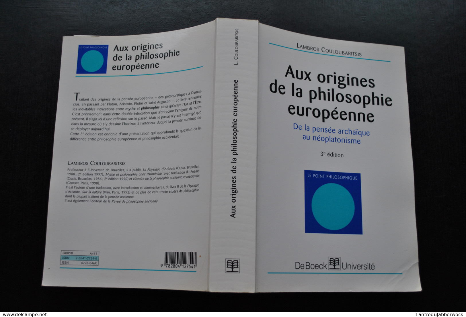 COULOUBARITSIS Lambros AUX ORIGINES DE LA PHILOSOPHIE EUROPEENNE De La Pensée Archaïque Au Néoplatonisme 3è Ed DE BOECK - Psychologie/Philosophie