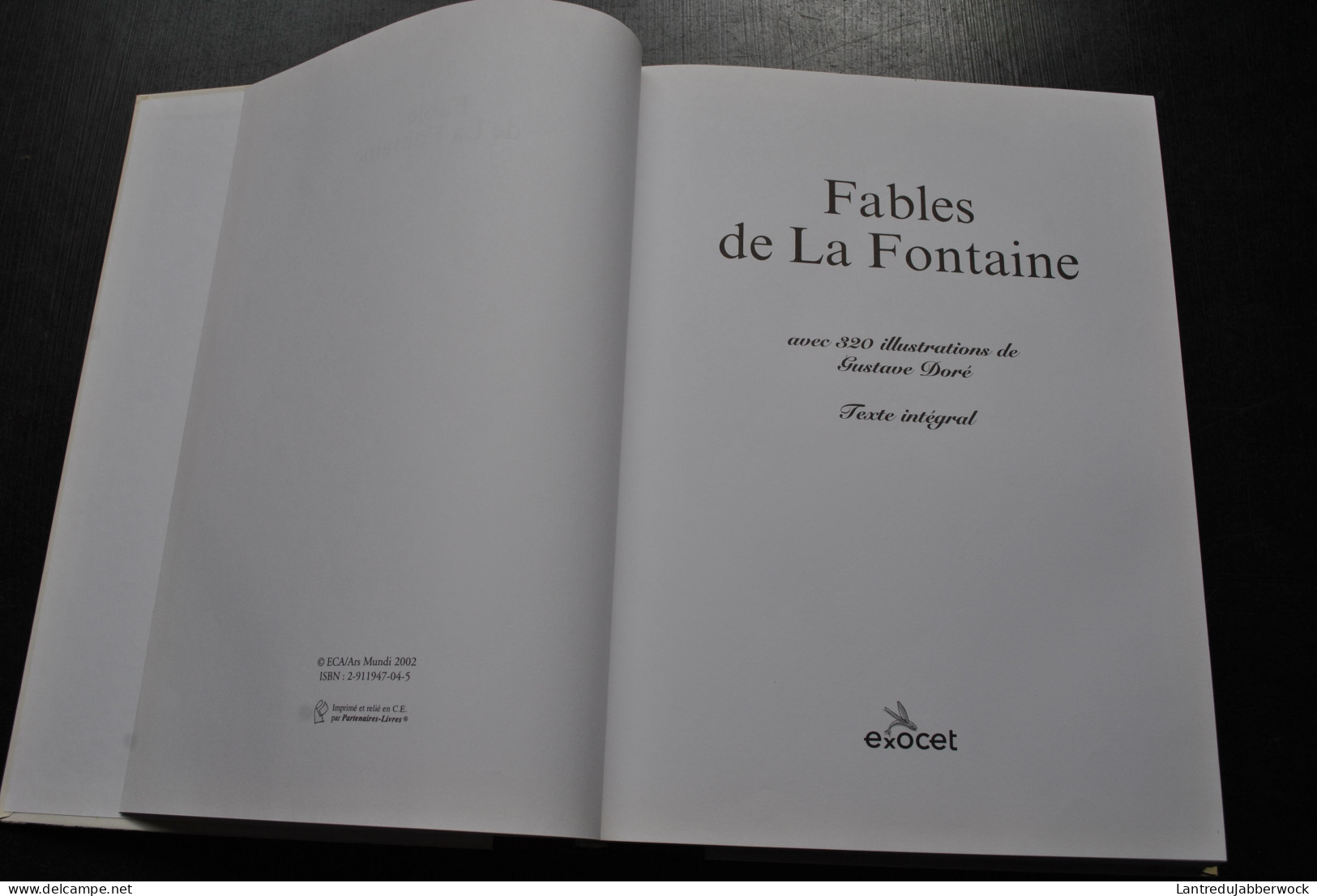 FABLES DE LA FONTAINE AVEC 320 ILLUSTRATIONS DE GUSTAVE DORE TEXTE INTEGRAL ILLUSTREES REPRODUCTIONS DE GRAVURES - Auteurs Français