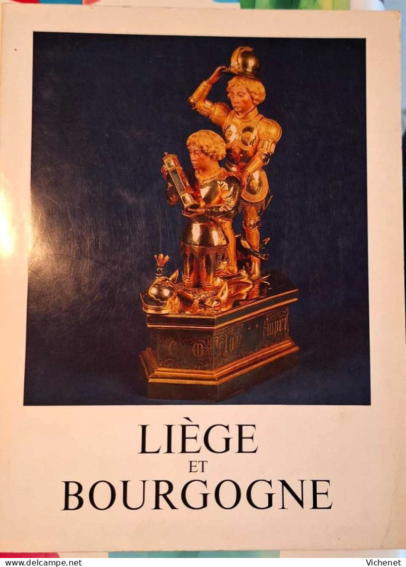 Liège Et Bourgogne - Catalogue D'Exposition - Liège 1968 - Art