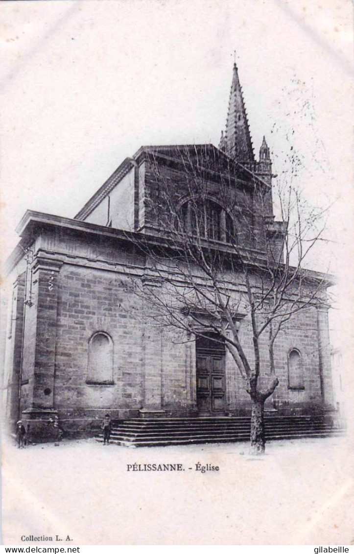 13 - Bouches Du Rhone - PELISSANNE - L'église - Pelissanne