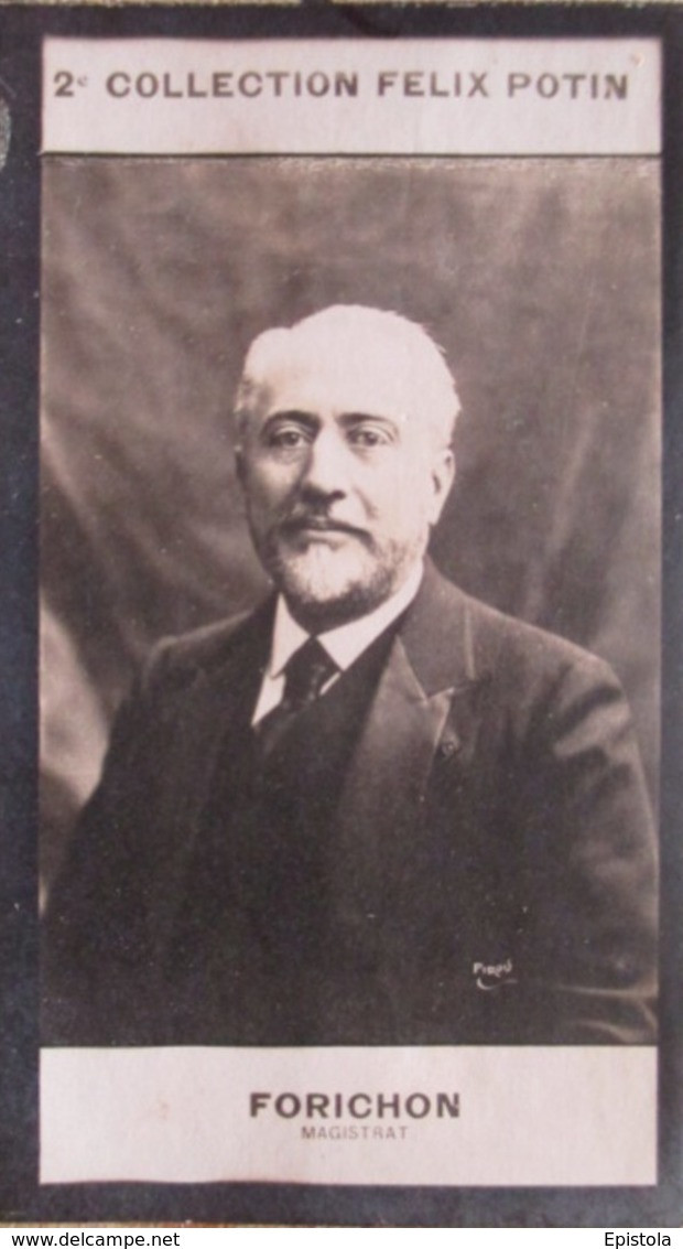 ► Emile FORICHON Né à Chateauroux - Magistrat Et  Sénateur De L'Indre  -   Collection Photo Felix POTIN 1908 - Félix Potin