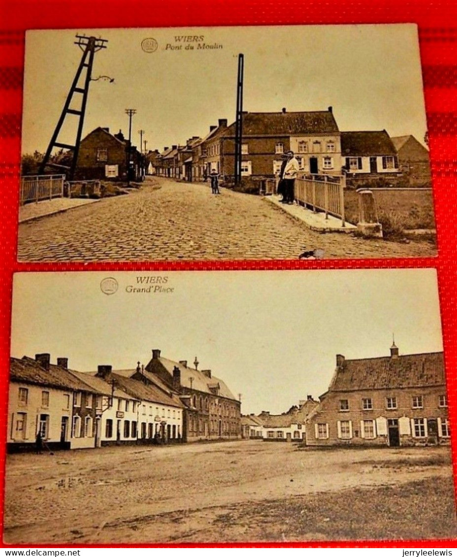 WIERS  -  2 CARTES : Pont Du Moulin Et  Grand'Place - Peruwelz