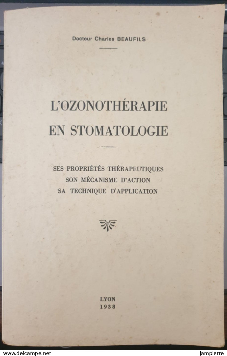 L'Ozonothérapie En Stomatologie - Docteur Charles Beaufils, Lyon, 1938 - Health