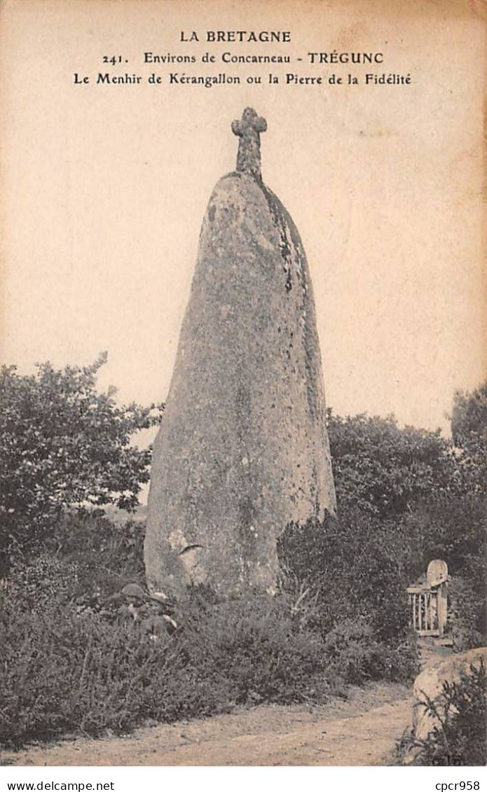 29 - TREGUNC - SAN30469 - Environs De Concarneau - Le Menhir De Kérangallon Ou La Pierre De La Fidélité - Trégunc