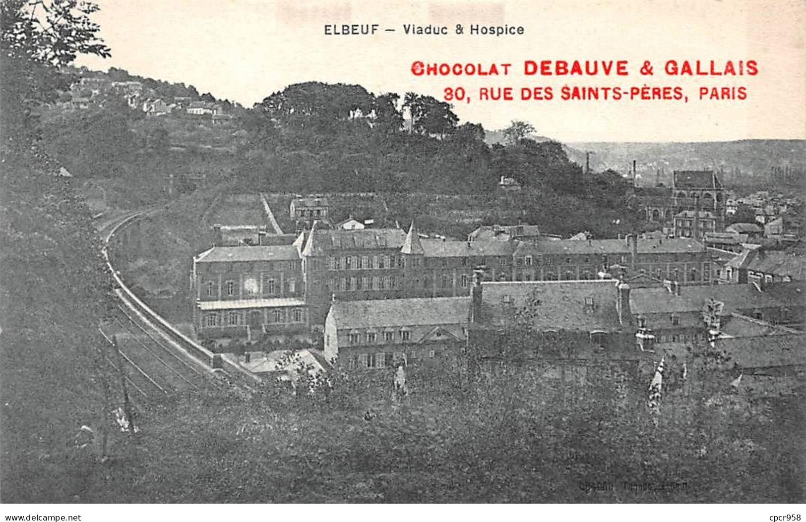 76 - ELBEUF - SAN24774 - Viaduc & Hospice - Chocolat Debauve & Gallais - PUB - Elbeuf