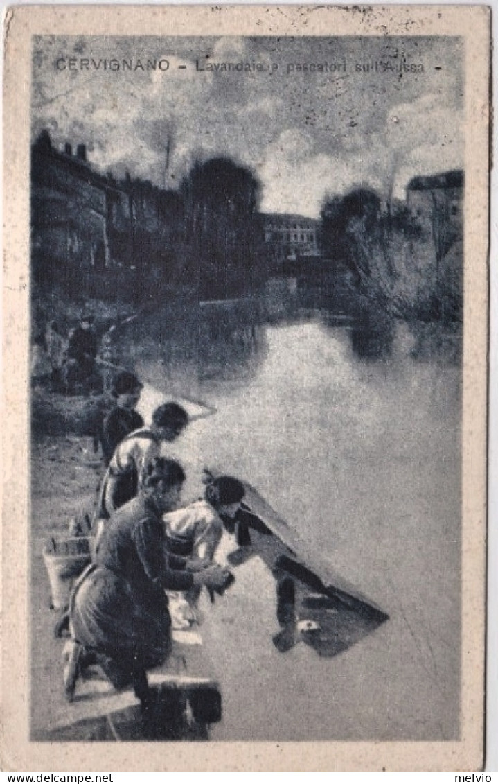 1916-Cervignano (Udine) Lavandaie E Pescatori Sull'Aussa, Viaggiata - Udine