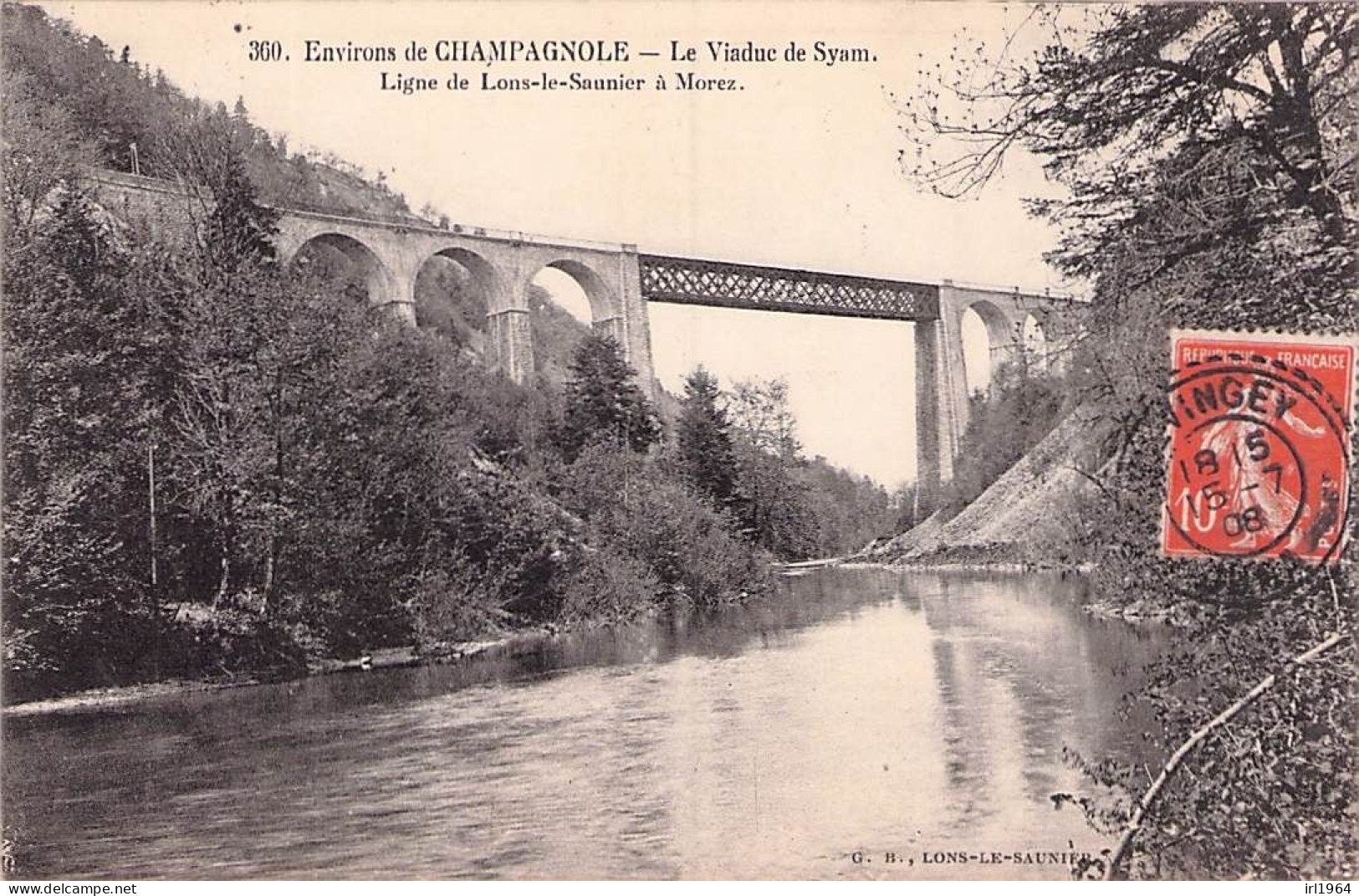 ENVIRONS DE CHAMPAGNOLE LE VIADUC DE SYAM LIGNE DE LONS LE SAUNIER A MOREZ 1908 - Champagnole