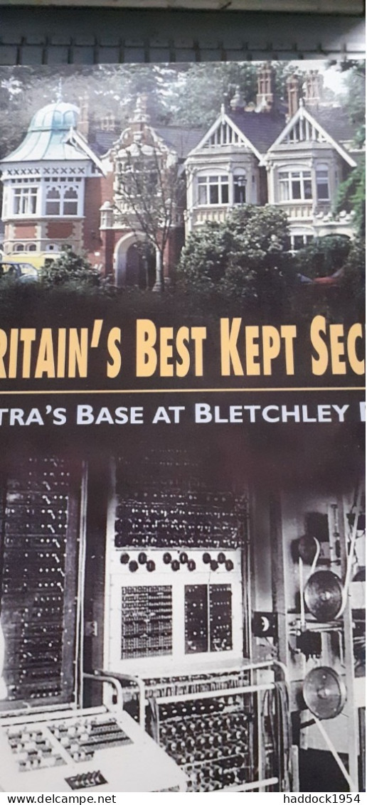 Britain's Best Kept Secret Ultra's Base At BLETCHLEY PARK TED ENEVER Sutton Publishing 1996 - Weltkrieg 1939-45