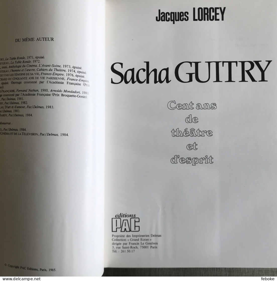 SACHA GUITRY 100 ANS DE THEATRE ET D'ESPRIT DE JACQUES LORCEY PAC EDITIONS PARIS 1985 - Franse Schrijvers