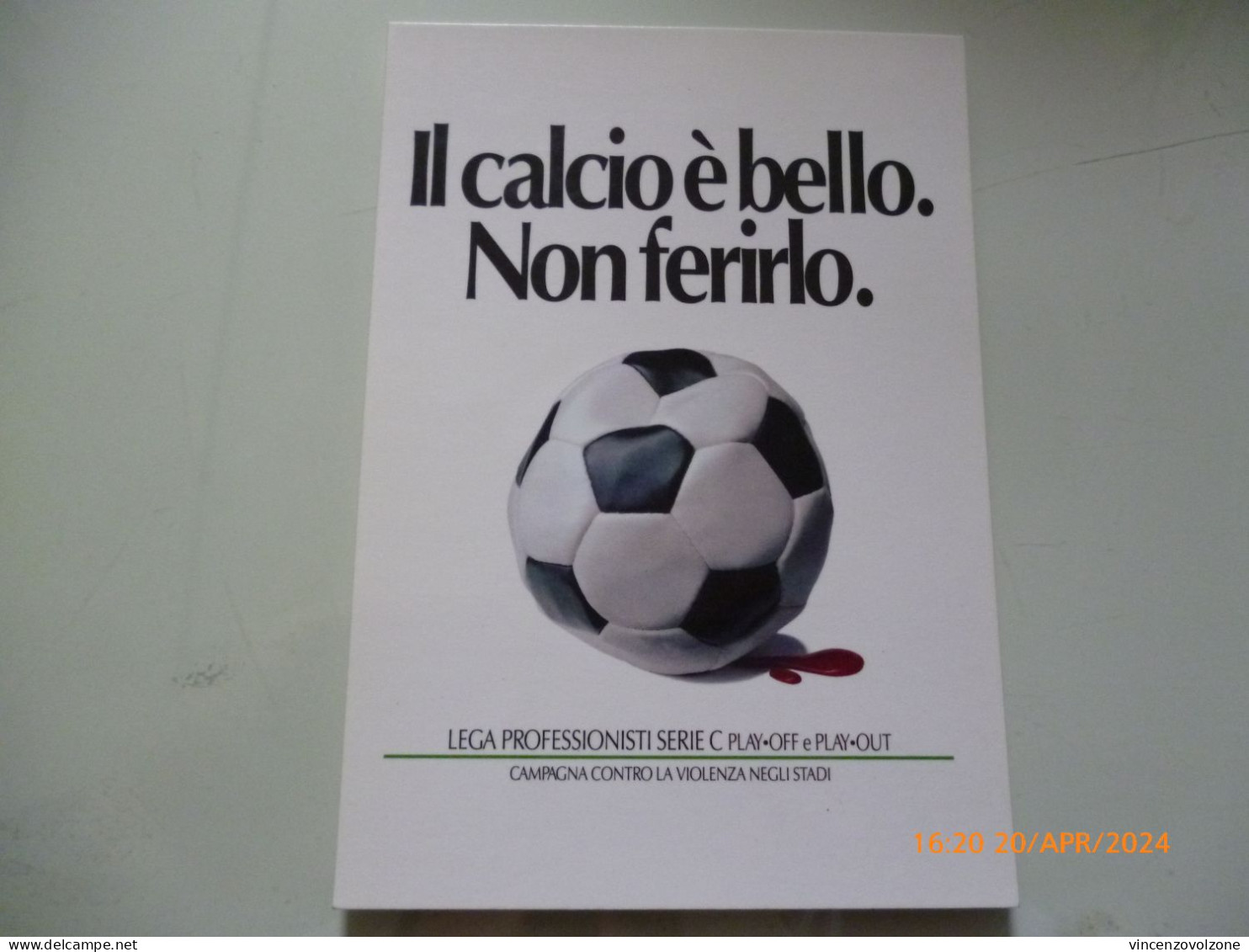 Cartolina "IL CALCIO E' BELLO NON FERIRLO - LEGA SERIE C" - Soccer