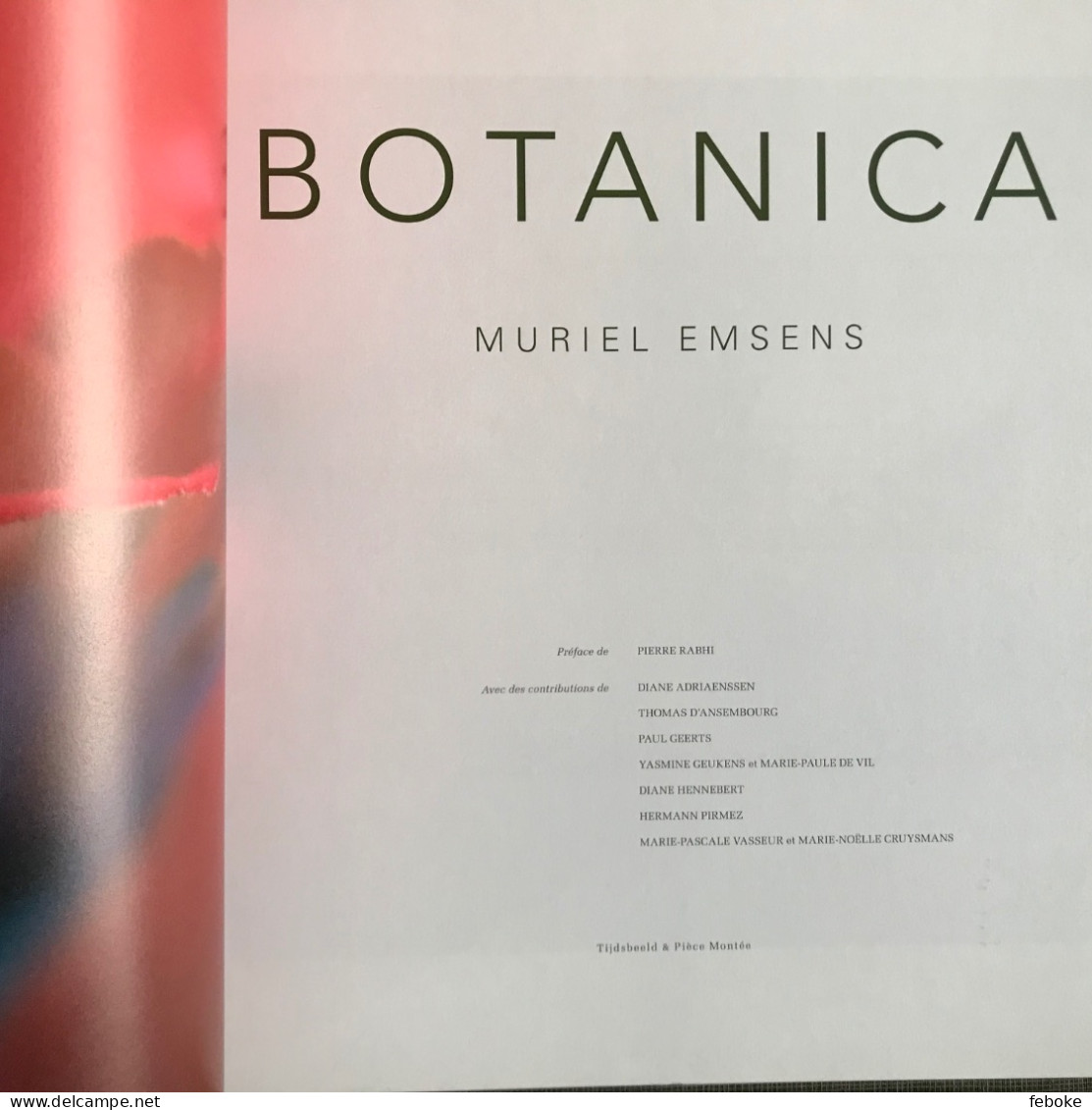 Botanica Muriel Emsens - Editions Fonds Mercator - Ouvrage Relié - Textes En Français - 2011 PHOTOS ! - Wetenschap