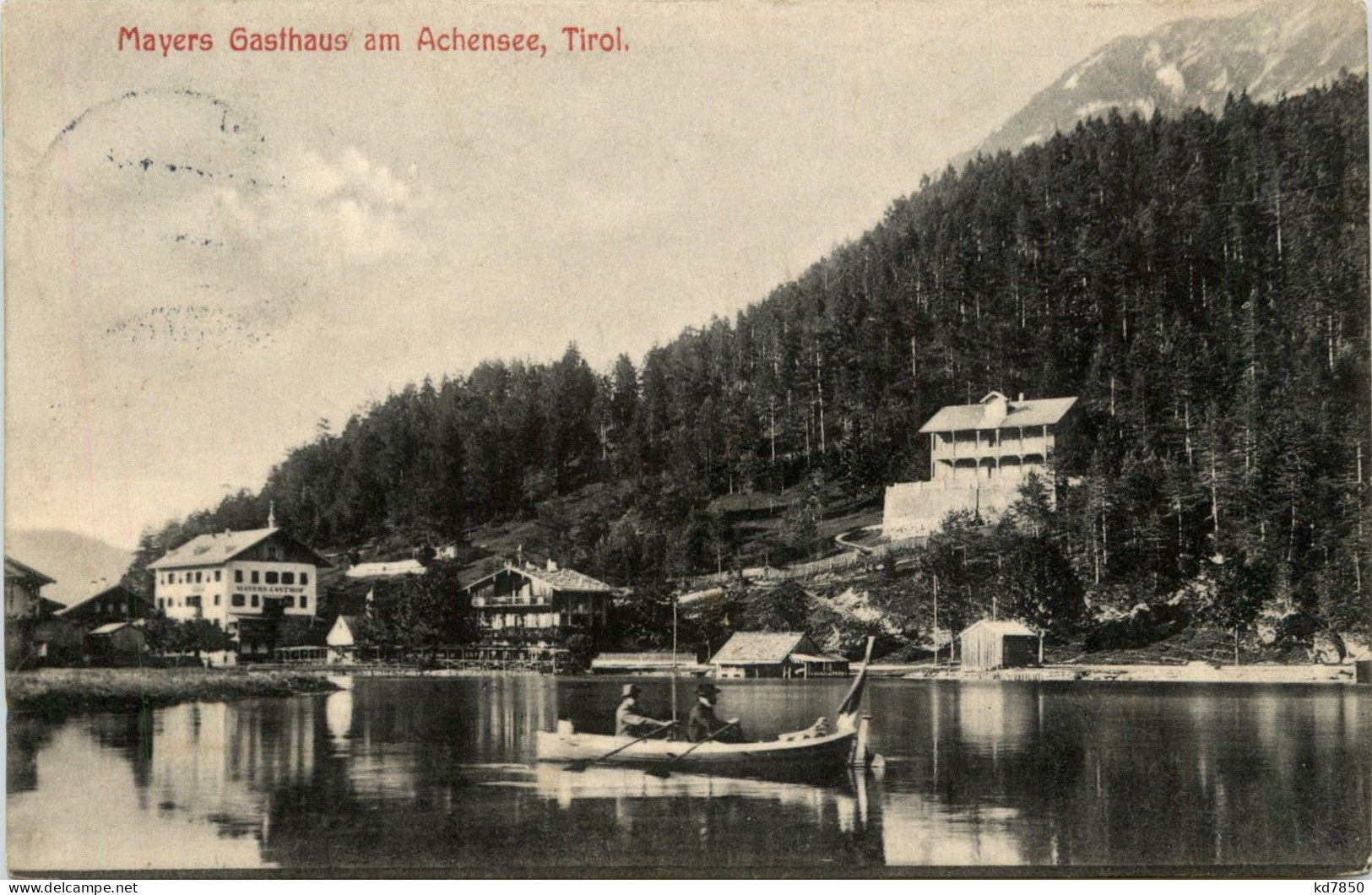 Achensee/Tirol Und Umgebung - Mayers Gasthaus Am Achensee - Achenseeorte