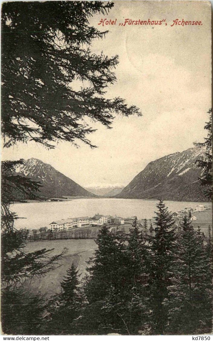 Achensee/Tirol Und Umgebung - Achensee, Pertisau, Hotel Fürstenhaus - Achenseeorte