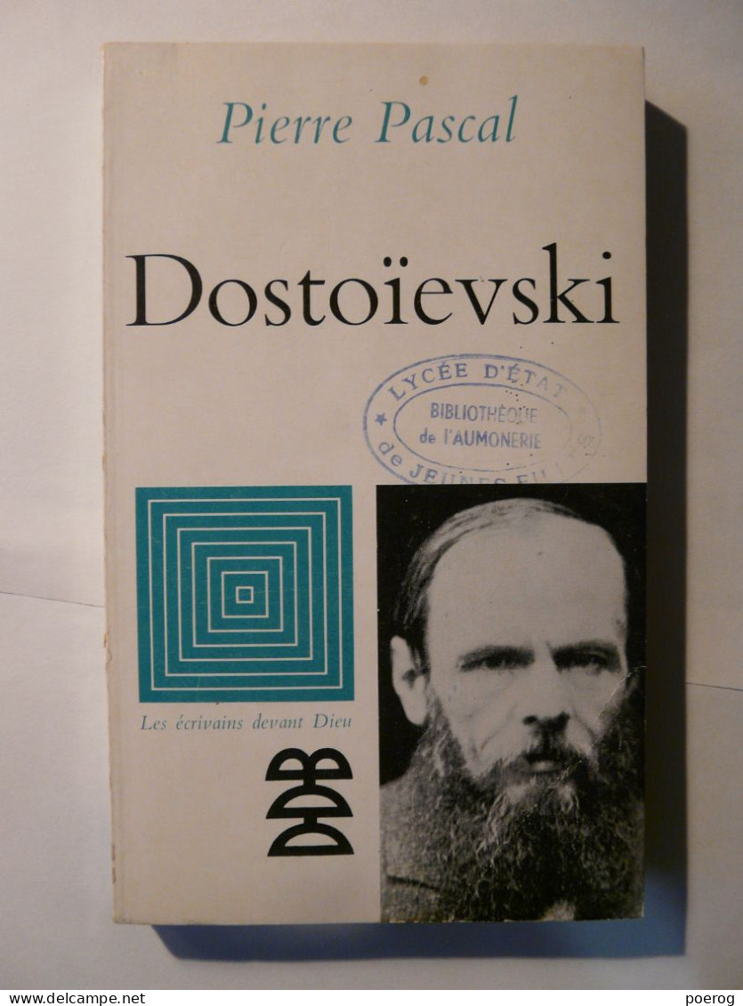 DOSTOIEVSKI - PIERRE PASCAL - DESCLEE DE BOUWER 1969 - LES ECRIVAINS DEVANT DIEU - BIOGRAPHIE - Biographie