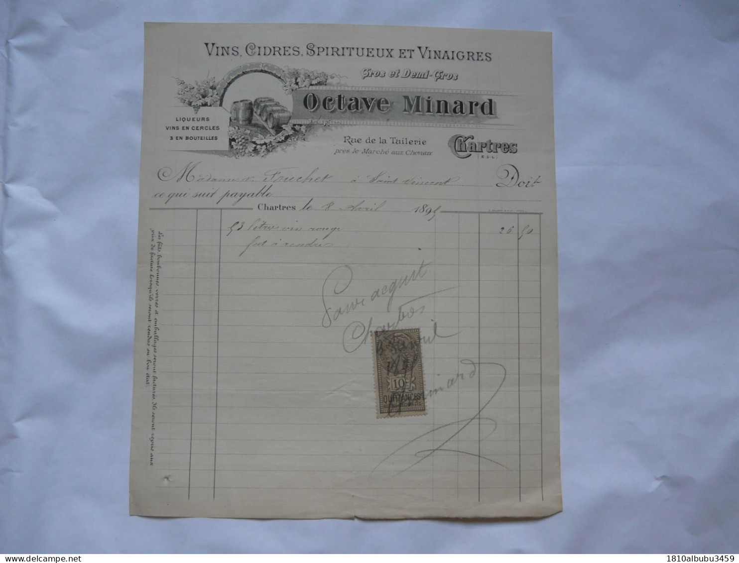 FACTURE ANCIENNE : VINS, CIDRES, SPIRITUEUX ET VINAIGRES - OCTAVE MINARD - Rue De La Tuilerie à CHARTRES 1895 - 1800 – 1899