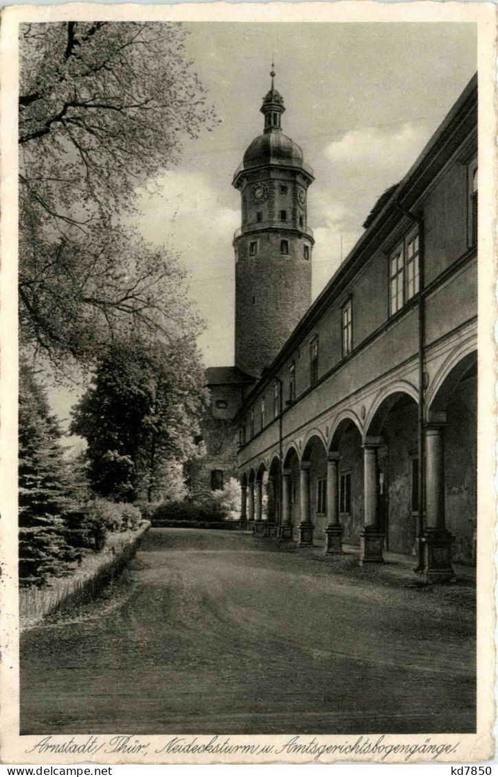 Arnstadt/Thür. - Neidecksturm Und Amtsgerichtsbogengänge - Arnstadt