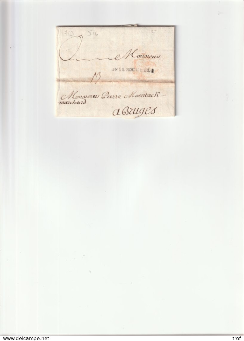 Marque Postale DE LA ROCHELLE Du7 Mars 1713 Pour Bruges. Indice 16. - ....-1700: Vorläufer