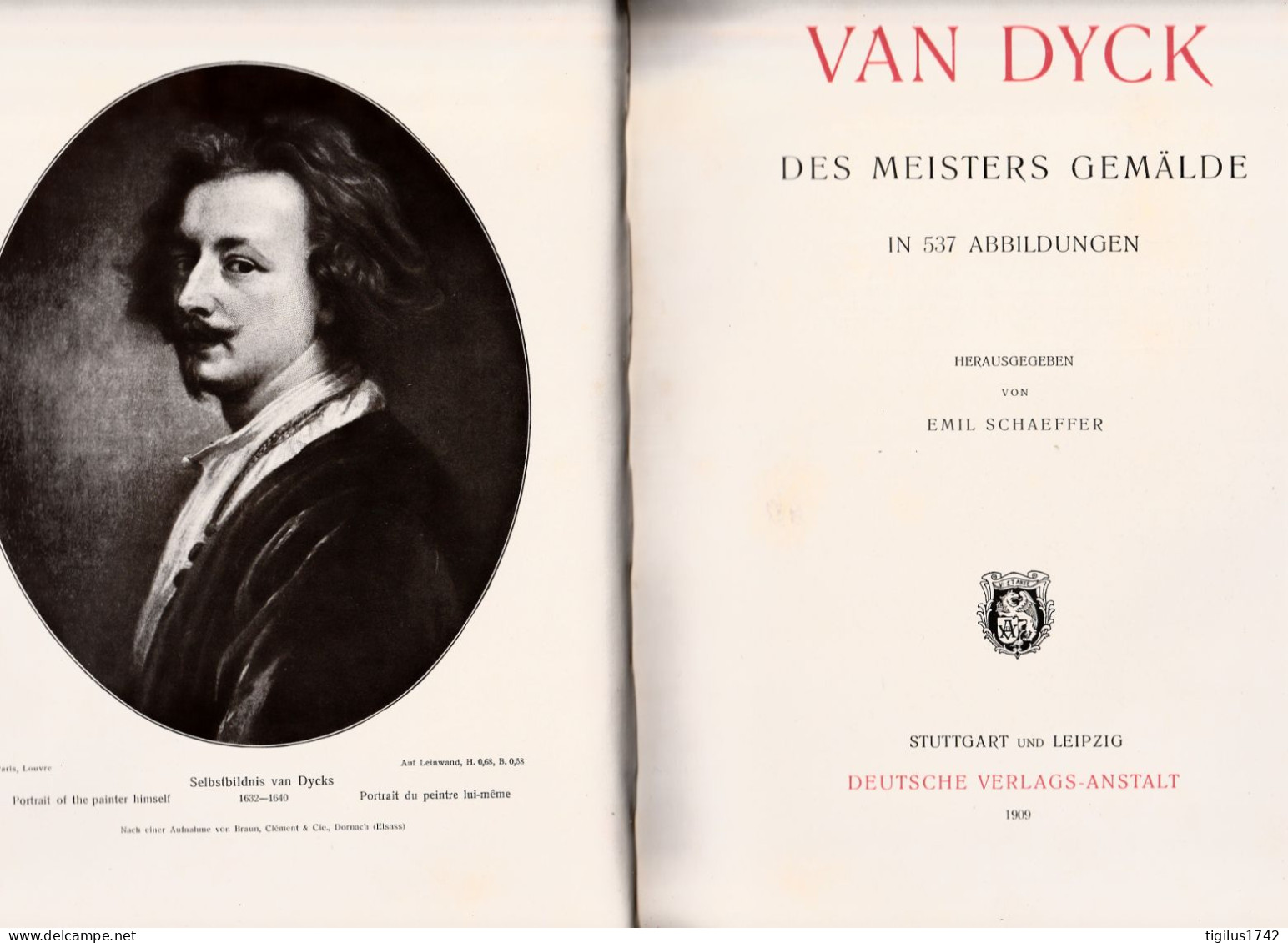 Emil Schaeffer. Van Dyck Des Meisters Gemälde In 537 Abbildungen, Published By Deutsche Verlags-Anstalt, Stuttgart, 1909 - Painting & Sculpting