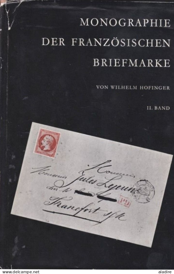 Von Wilhelm Hofinger - 1960 - Monographie Der Franzosischen Briefmarke - II BAND - 5 Scans - Philately And Postal History