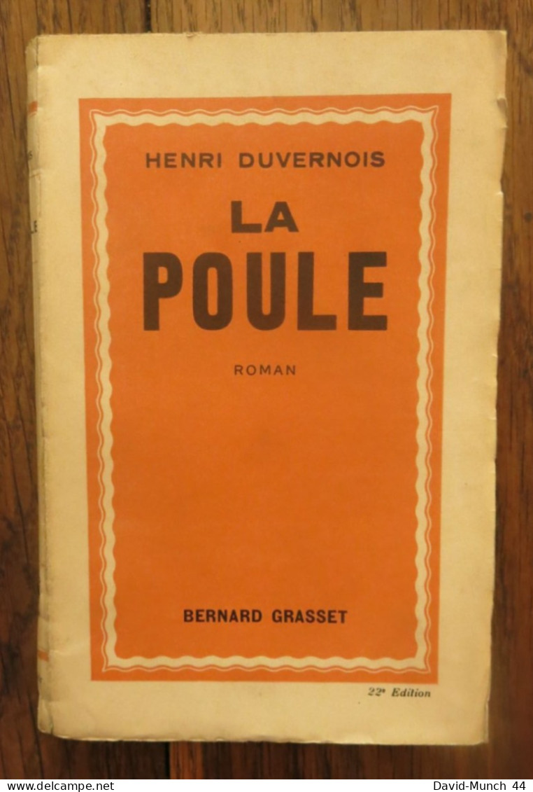 La Poule De Henri Duvernois. Editions Bernard Grasset, Paris 1931, 22è édition - 1901-1940