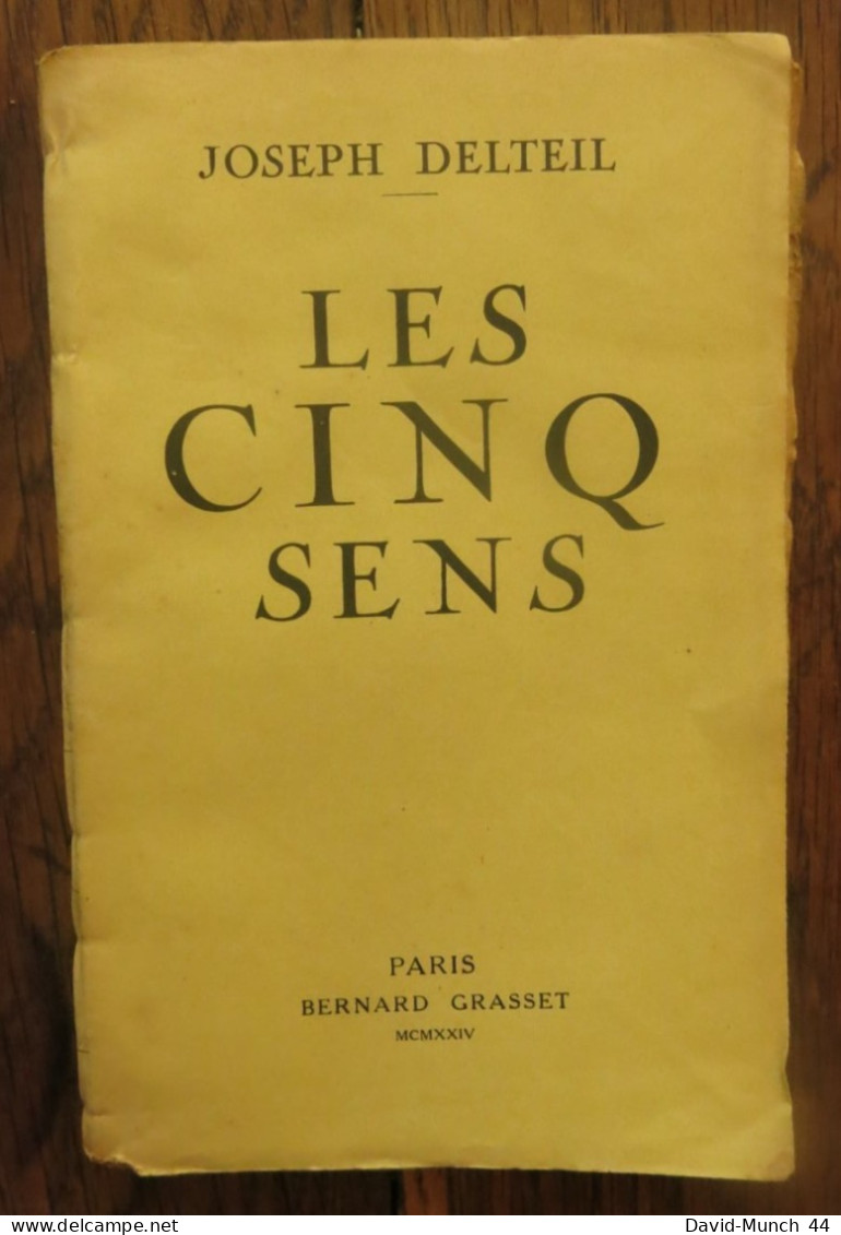 Les Cinq Sens De Joseph Delteil. Paris, Bernard Grasset,1924 - 1901-1940