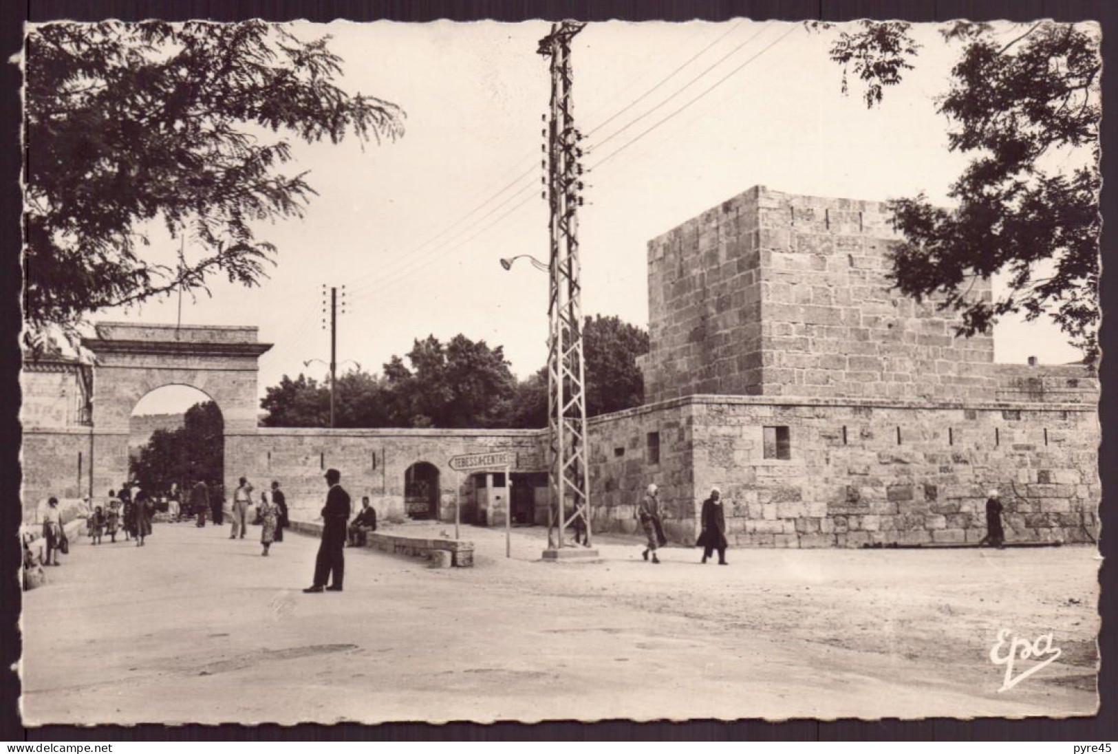 ALGERIE TEBESSA PORTE DE CONSTANTINE ET TOUR BYZANTINE - Tébessa