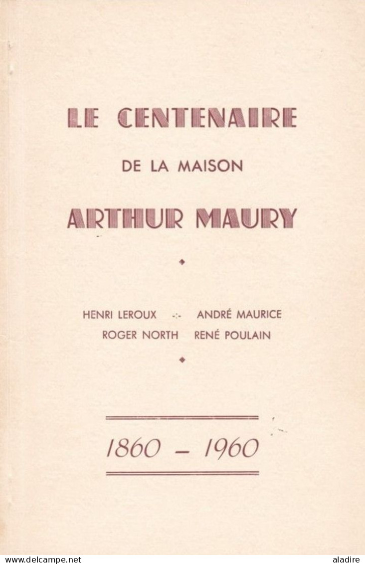 1960 - Leroux, Maurice, North & Poulain - Le Centenaire De La Maison Maury - ARTHUR MAURY, Une Vie - Filatelia E Storia Postale