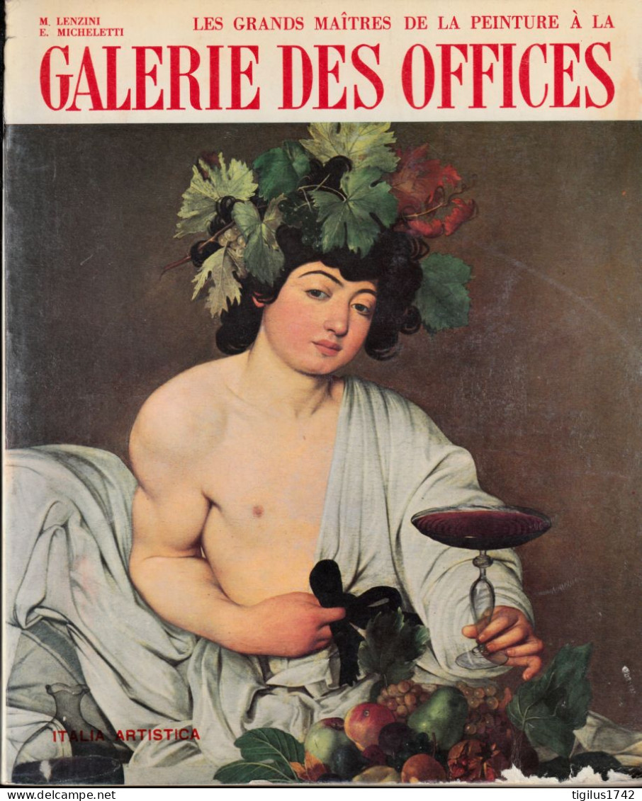 Lenzini M. Et Micheletti E. Les Grands Maîtres De La Peinture De La Galerie Des Offices. Bonechi Ed. Florence, 1968 - Art