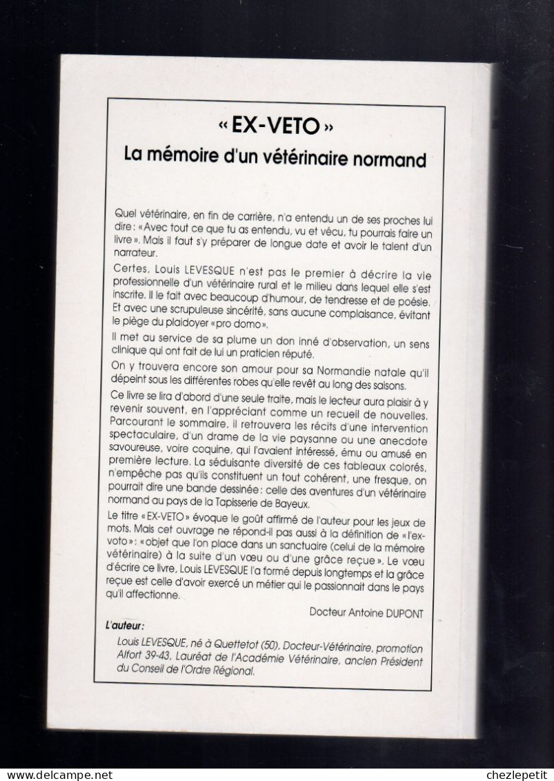 EX-VETO La Mémoire D'un Vétérinaire Normand Dr LOUIS LEVESQUE 1993 - Biographie