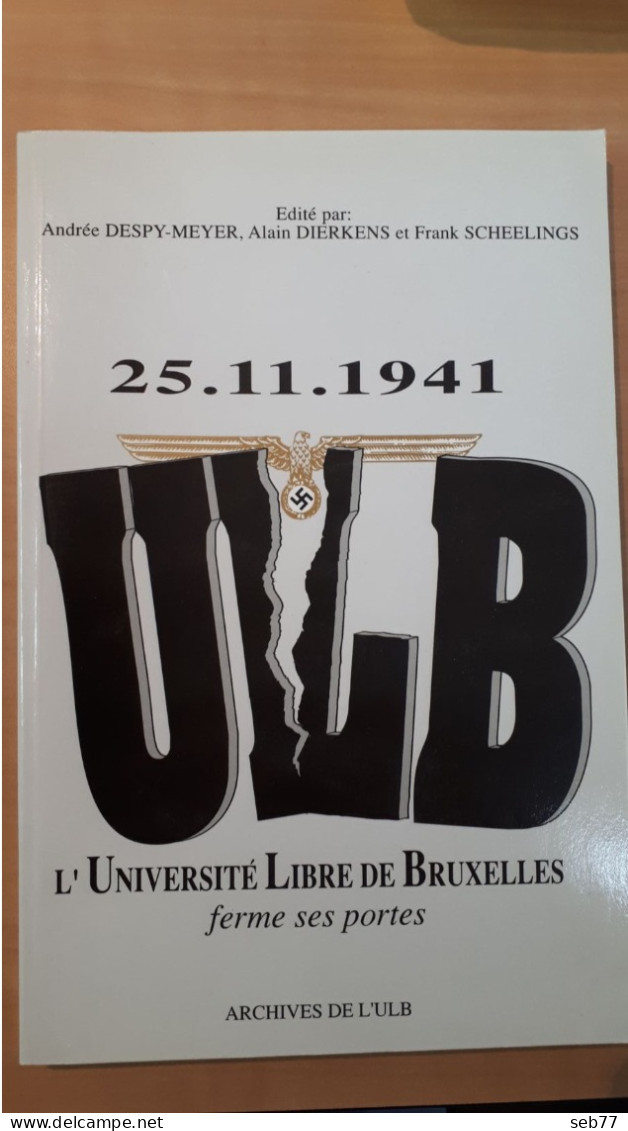 25.11.1941 L'Université Libre De Bruxelles Ferme Ses Portes - Guerra 1939-45