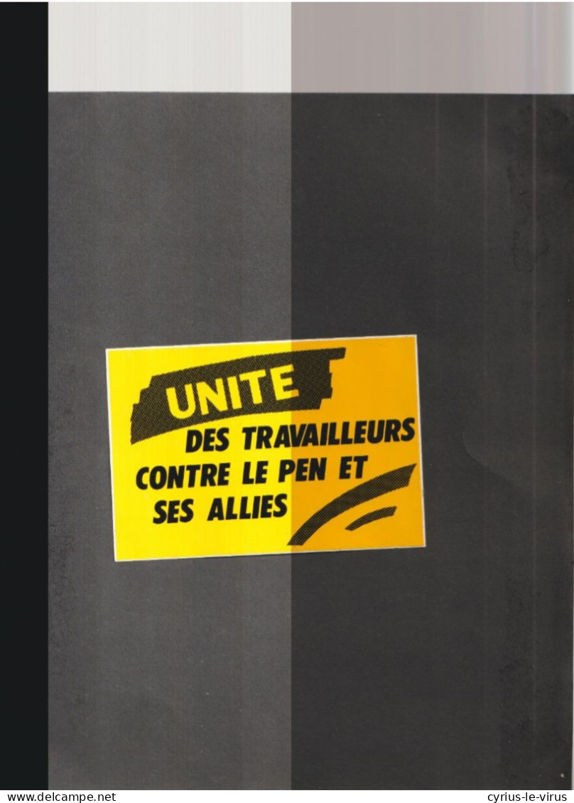 Autocollants  **  Politiques ** Unite Des Travailleurs Contre Le Pen Et Ses Allies - Stickers