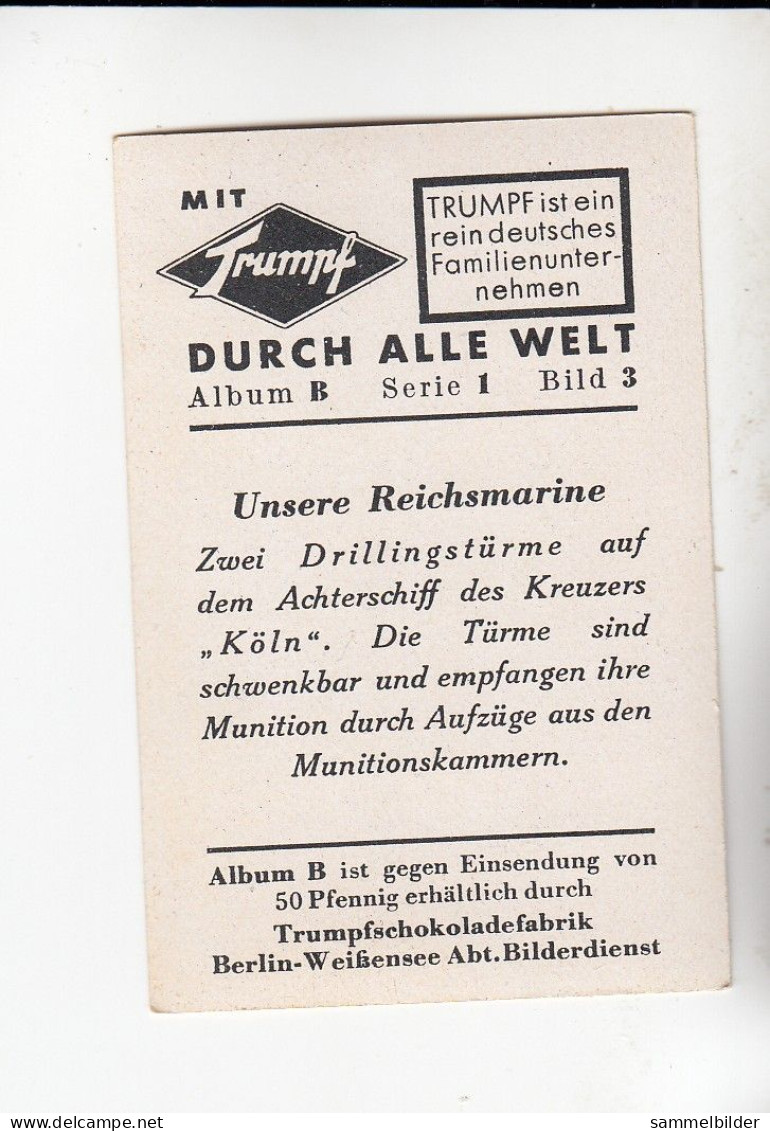Mit Trumpf Durch Alle Welt Unsere Reichsmarine  Kreuzer Köln   B Serie 1 #3 Von 1933 - Zigarettenmarken