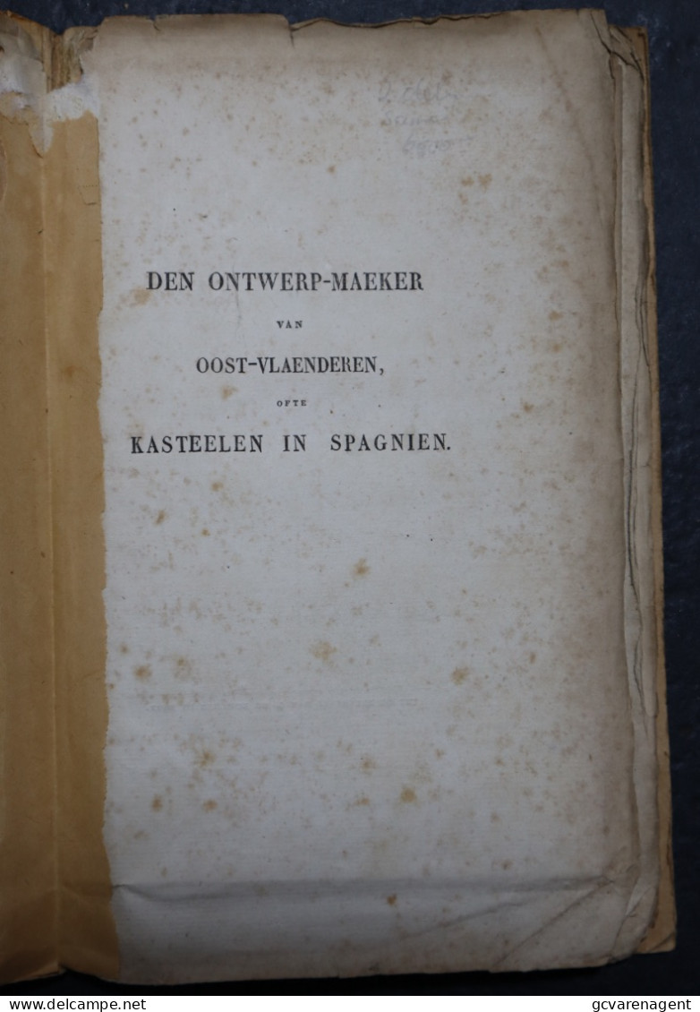 ZELDZAAM - DEN ONTWERP MAEKER VAN OOST-VLAANDEREN OFTE KASTEELEN IN SPAGNIEN  1824 ZIE BESCHRIJF EN AFBEELDINGEN - Gent