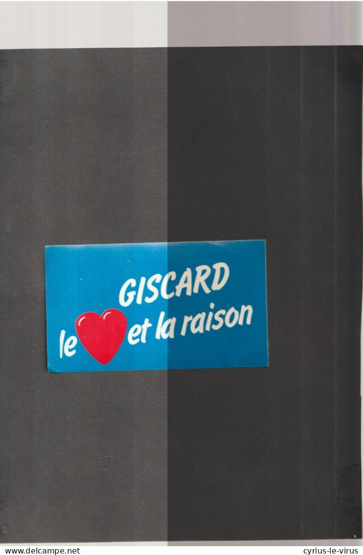 Autocollants  **  Politiques ** Giscard Le Coeur Et La Raison - Autocollants