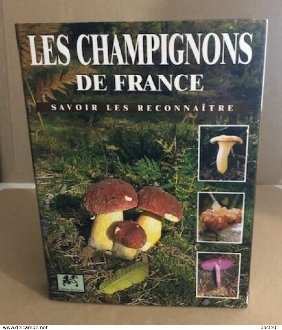 Les Champignons De France / Savoir Les Reconnaitre - Natur