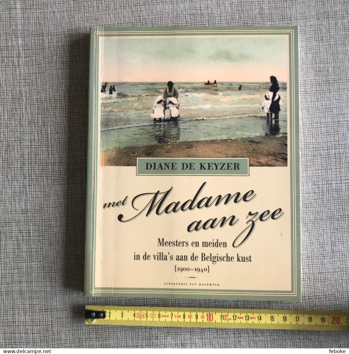 Met Madame Aan Zee D. Keyzer Uitgeverij Van Halewyck 2006 Heyst-sur-Mer 1930 Belgische Kust (1900-1940) - Storia