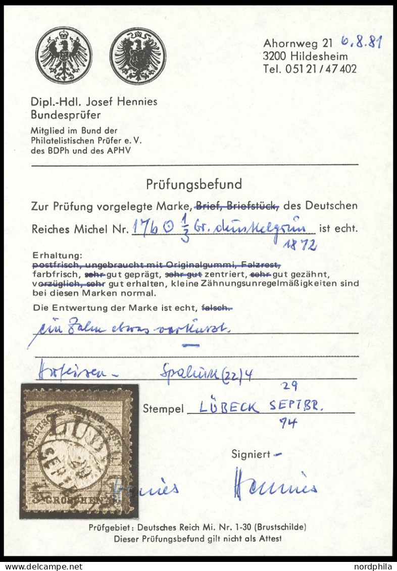 Dt. Reich 17b O, 1872, 1/3 Gr. Grausmaragdgrün Mit Hufeisenstempel LÜBECK (Sp 22-4), Ein Kurzer Zahn Sonst Pracht, Fotob - Sonstige & Ohne Zuordnung