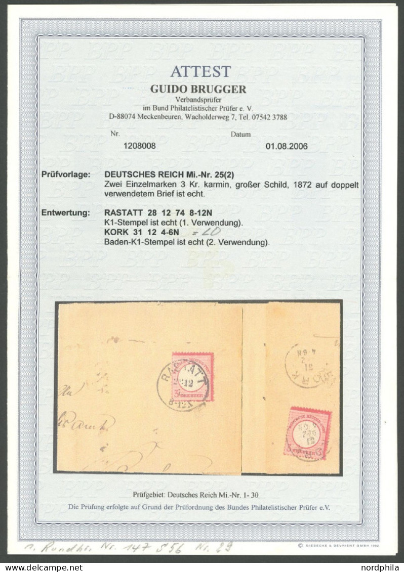Dt. Reich 25 BRIEF, 1872, 3 Kr. Rotkarmin, 2-mal Auf Doppelt Verwendetem Brief Mit K1 RASTATT Und K1 KORK 31.12.74 Vom L - Andere & Zonder Classificatie