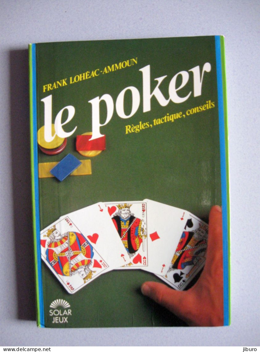 Livre Le Poker Frank Lohéac-Ammoun Règles Du Jeu (de Cartes) (année 1990) - Jeux De Société