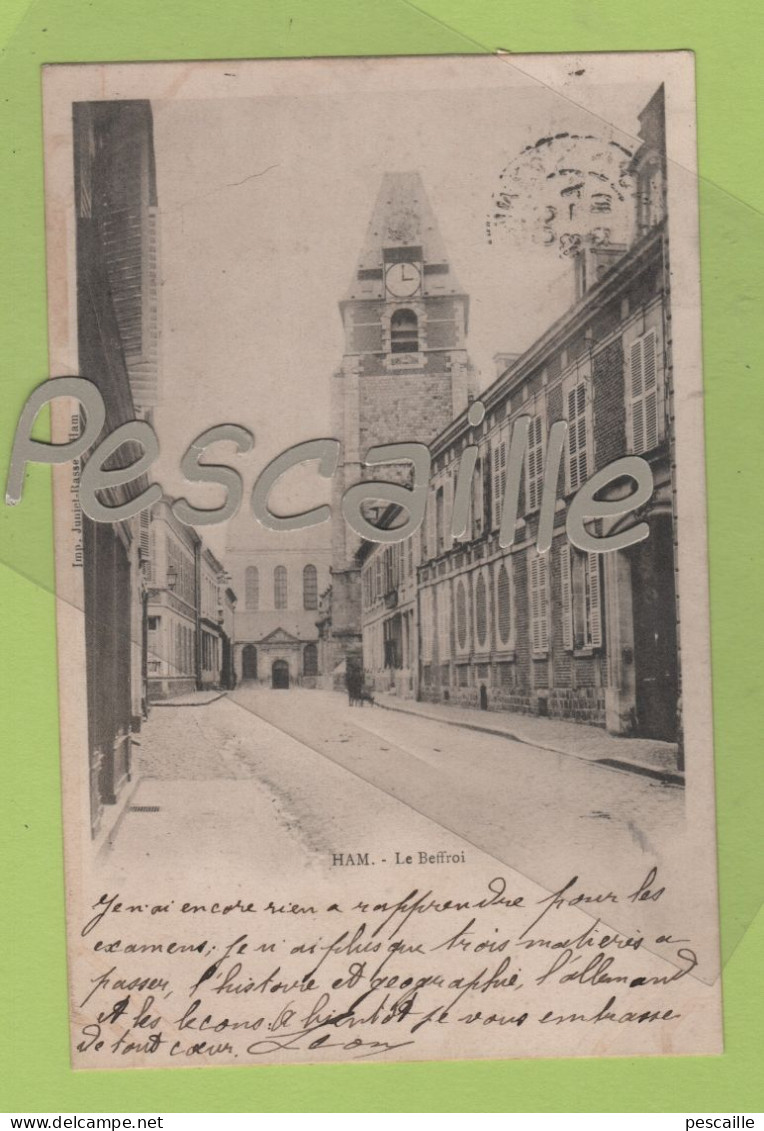 80 SOMME - CP HAM - LE BEFFROI - IMP. JUNIET-RASSE à HAM - CIRCULEE EN 1902 - Ham