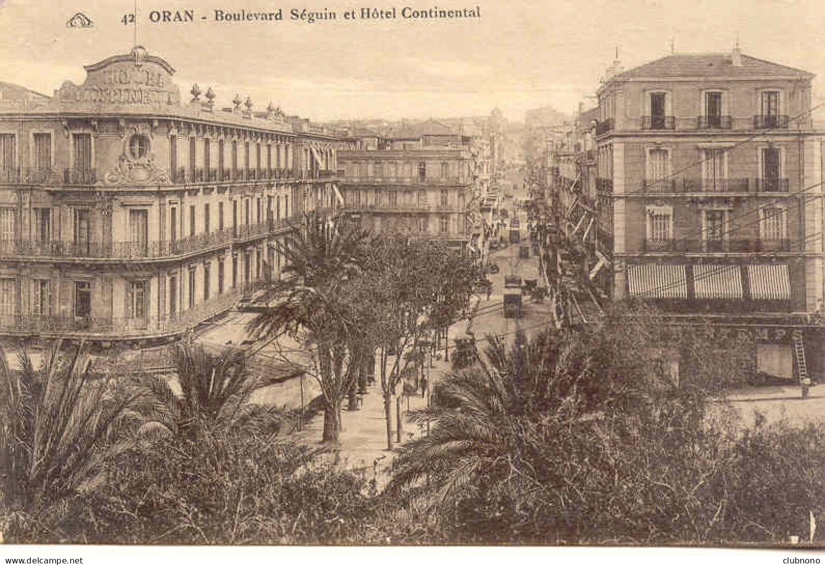 CPA -ORAN - BOULEVARD SEGUIN ET HOTEL CONTINENTAL - Oran