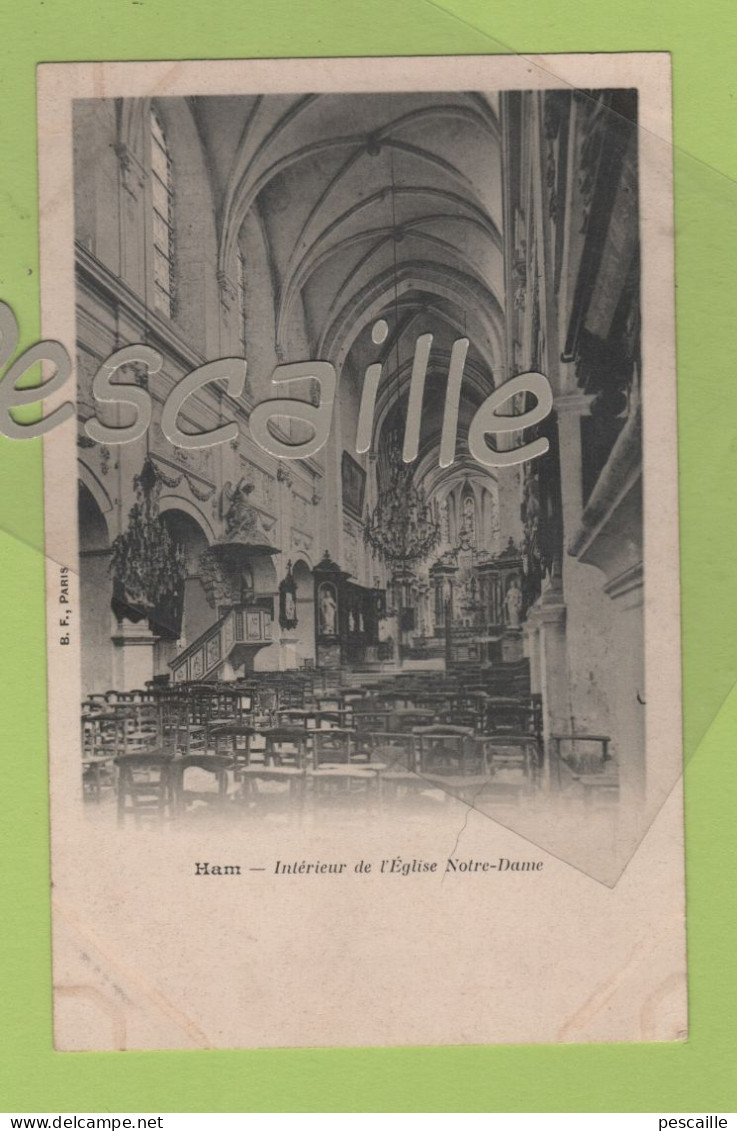 80 SOMME - CP HAM - INTERIEUR DE L'EGLISE NOTRE DAME - B. F. PARIS - Ham