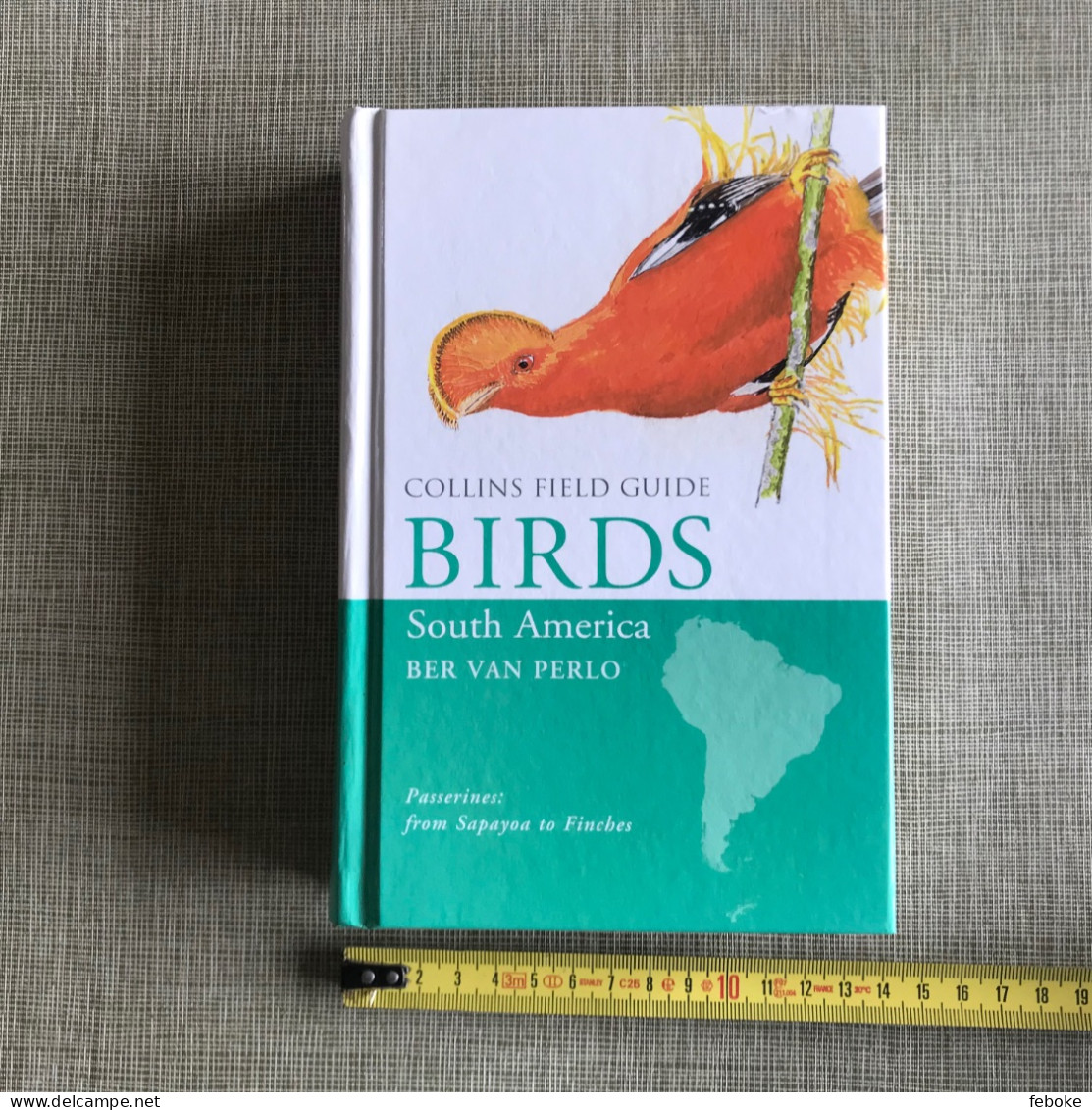 Collins Field Guide To The Birds Of South America: Passerines: From Sapayoa To Finches 2015 - Vida Salvaje