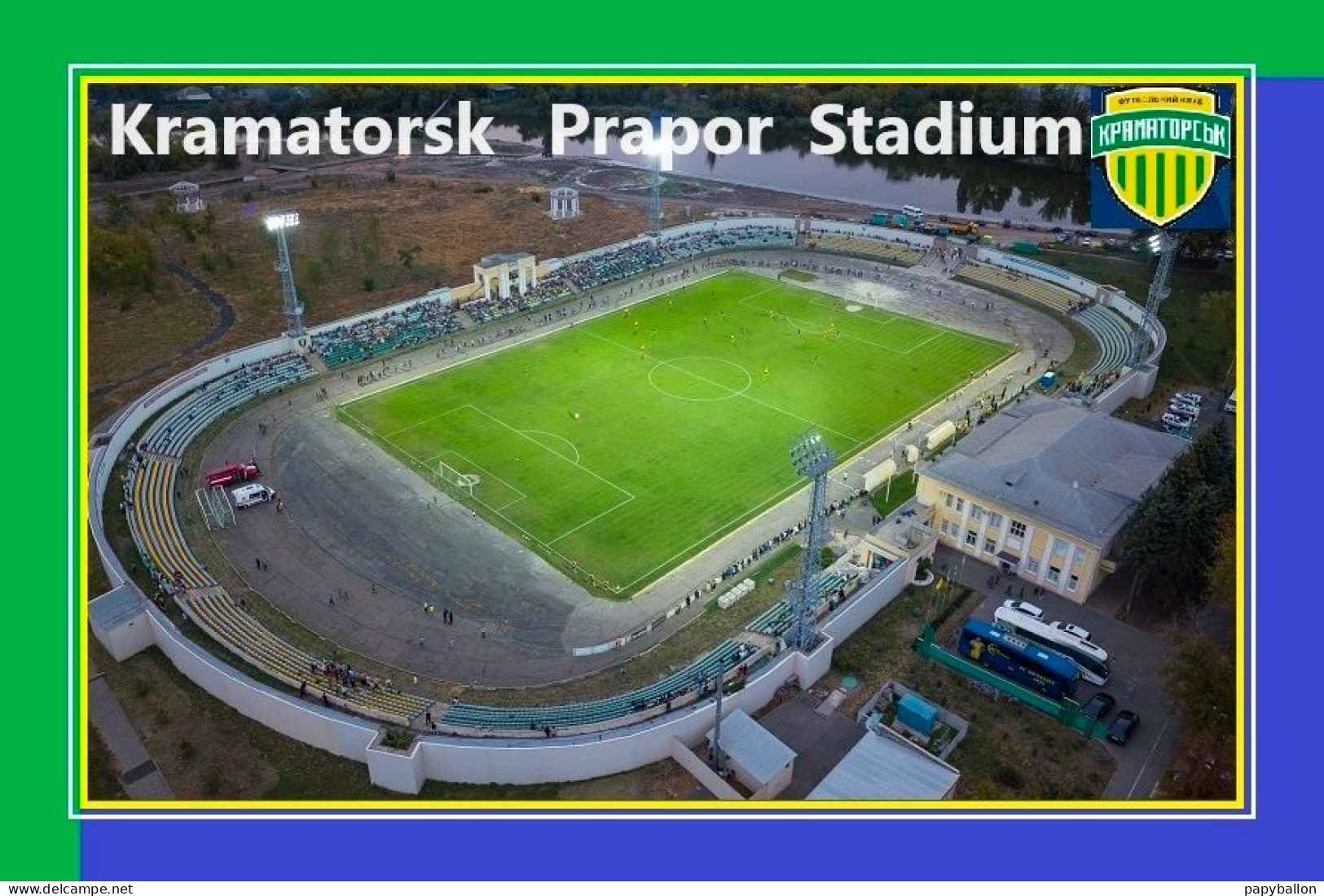 CP.STADE. KRAMATORSK     UKRAINE  PRAPOR  STADIUM    #   CS. 2152 - Calcio