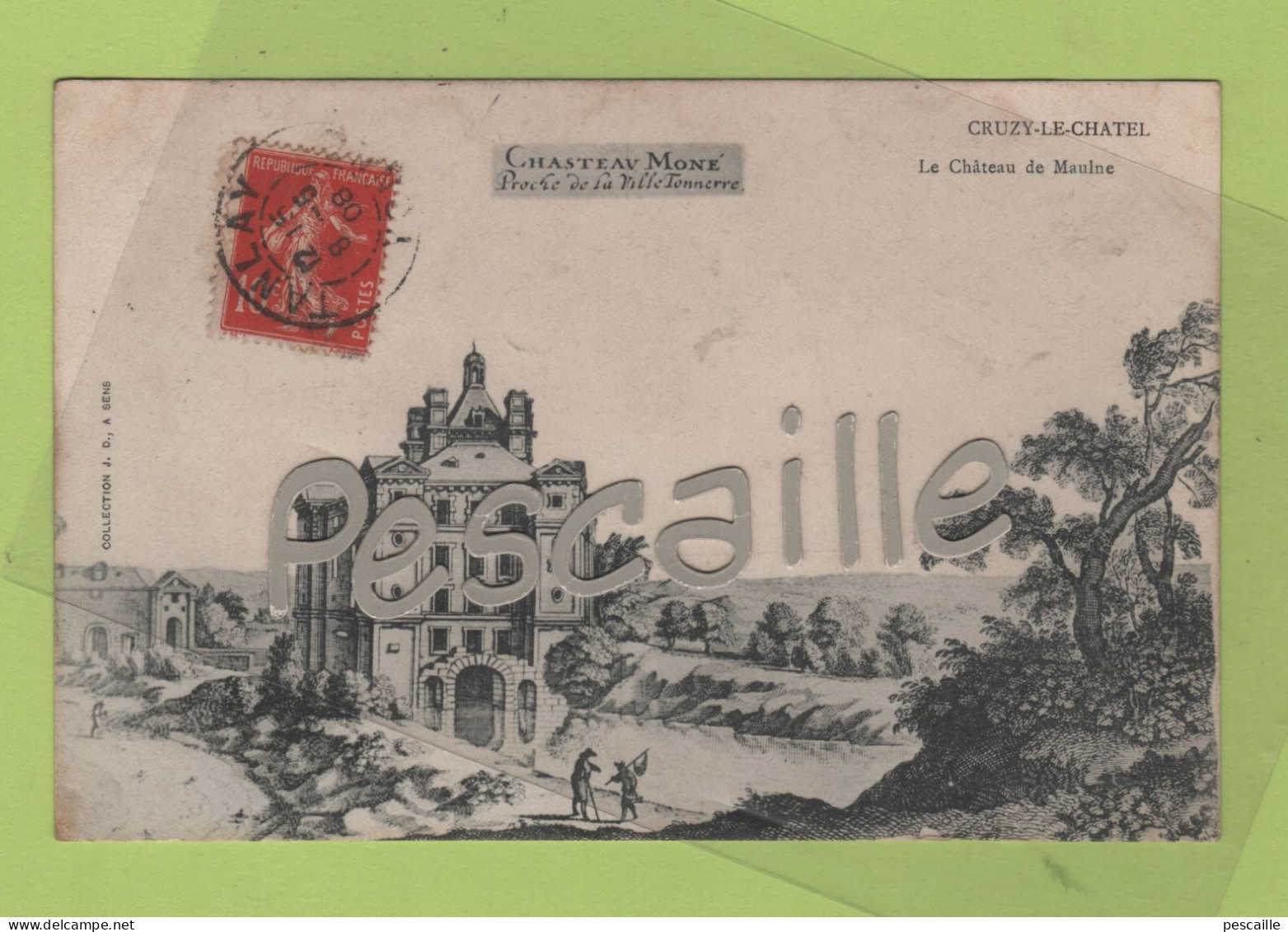 89 YONNE - CP CRUZY LE CHATEL - LE CHATEAU DE MAULNE / CHASTEAU MONE PROCHE DE LA VILLE TONNERRE - COLLECTION J. D. SENS - Cruzy Le Chatel