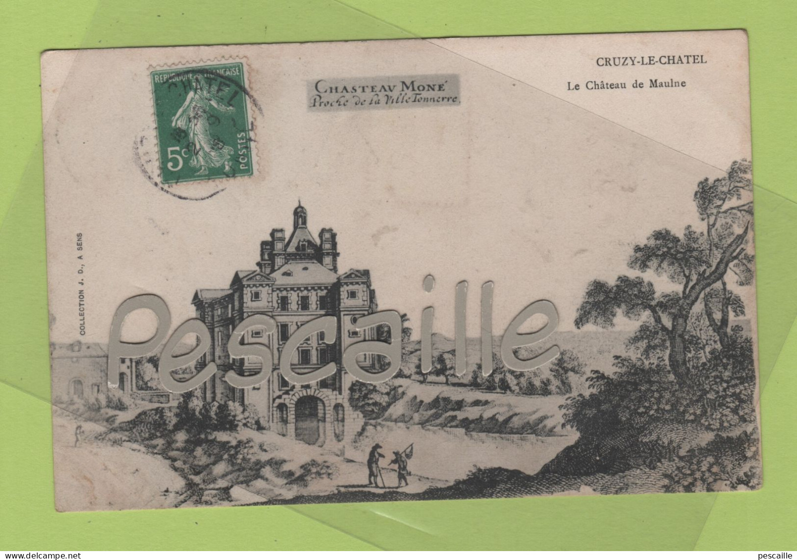 89 YONNE - CP CRUZY LE CHATEL - LE CHATEAU DE MAULNE / CHASTEAU MONE PROCHE DE LA VILLE TONNERRE - COLLECTION J. D. SENS - Cruzy Le Chatel