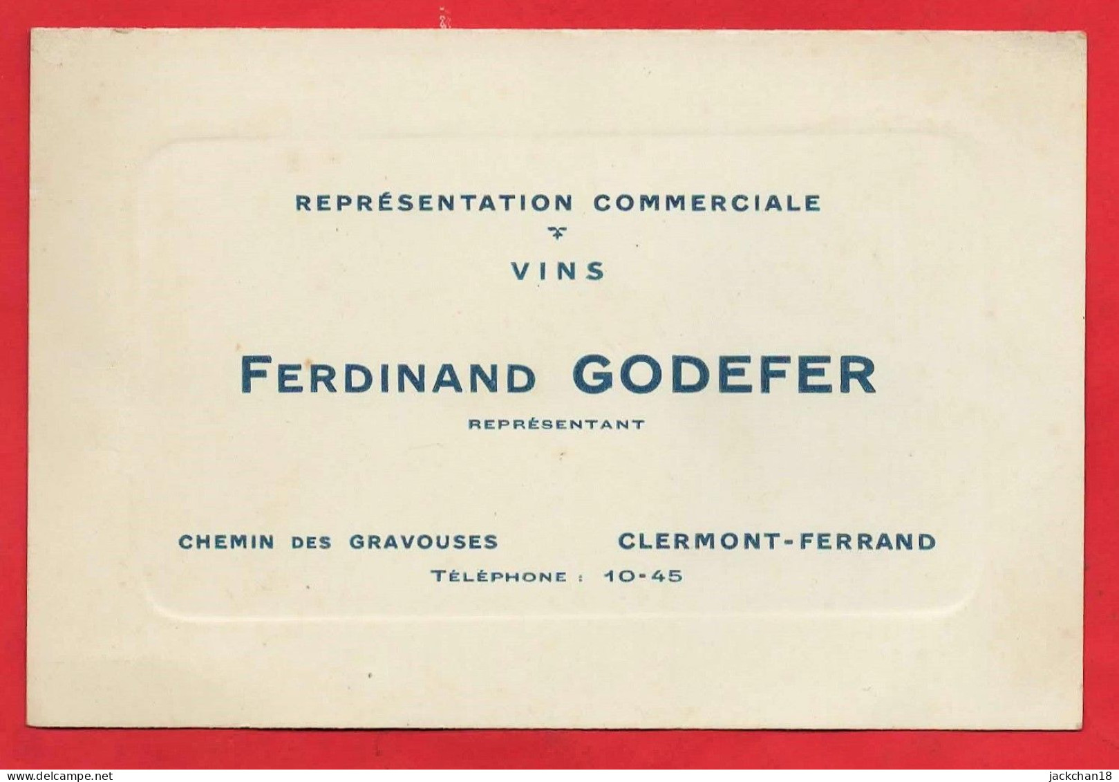 -- CLERMONT-FERRAND (Puy De Dôme) - REPRESENTANT COMMERCIAL En VINS /  FERDINAND GODEFER -- - Tarjetas De Visita