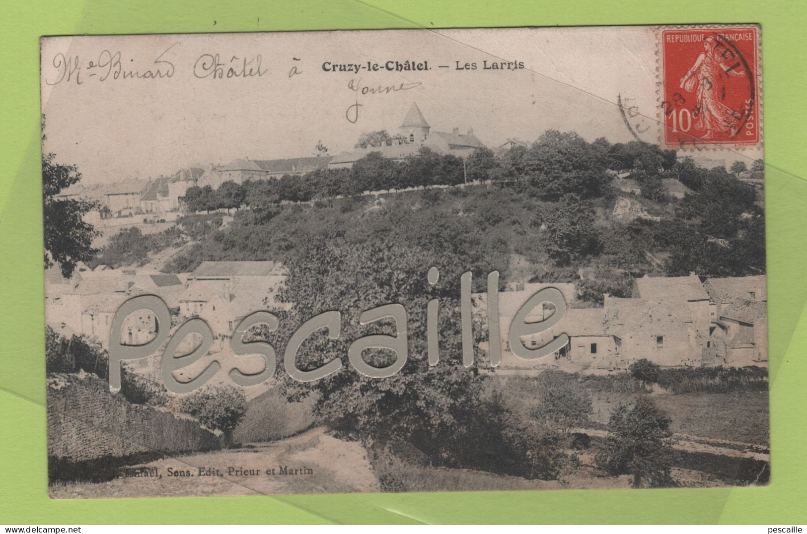 89 YONNE - CP CRUZY LE CHATEL - LES LARRIS - Cl. ISMAEL SENS EDIT. PRIEUR ET MARTIN - CIRCULEE EN 1908 - Cruzy Le Chatel