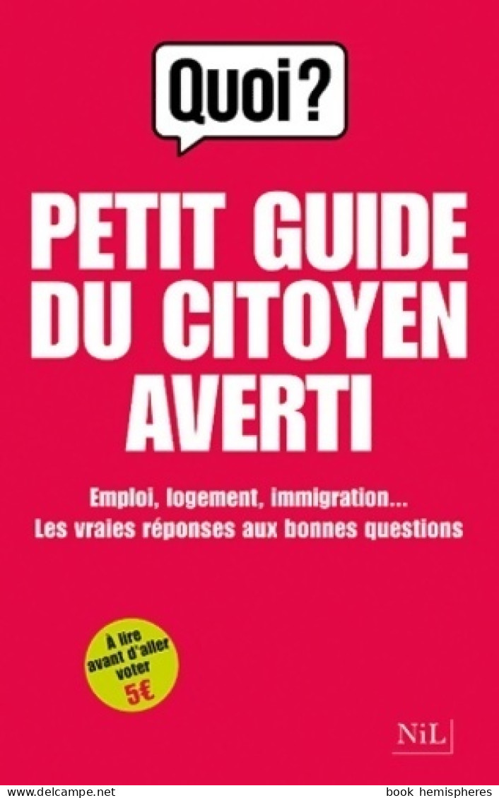 Petit Guide Du Citoyen Averti (2012) De Frédéric Allary - Politique